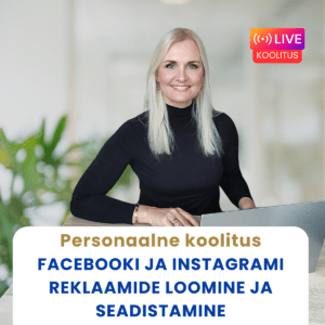 Personaalne Facebooki ja Instagrami reklaamide koolitus