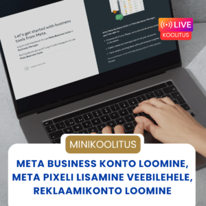 Meta Pixeli loomine Meta Pixeli lisamine veebilehele