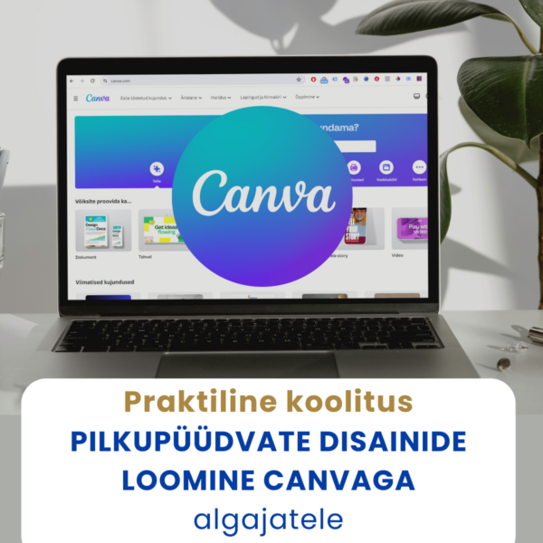 Kujundustöö lihtsaks ja kiireks – Canva koolitus algajatele